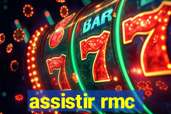 assistir rmc